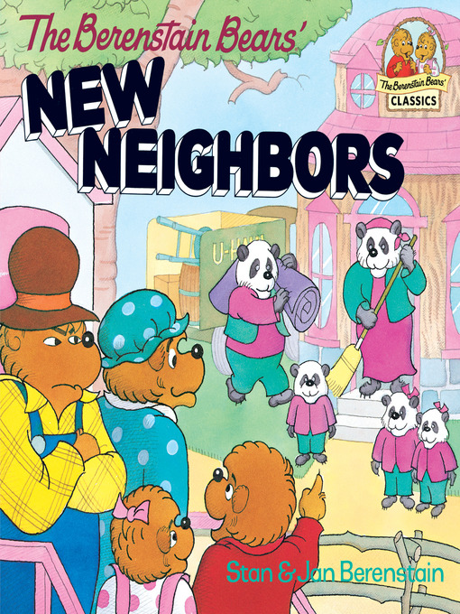 Title details for The Berenstain Bears' New Neighbors by Stan Berenstain - Available